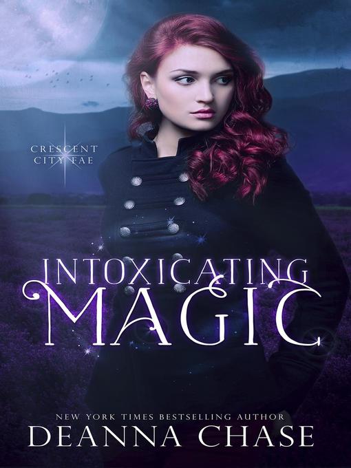 Title details for Intoxicating Magic by Deanna Chase - Available